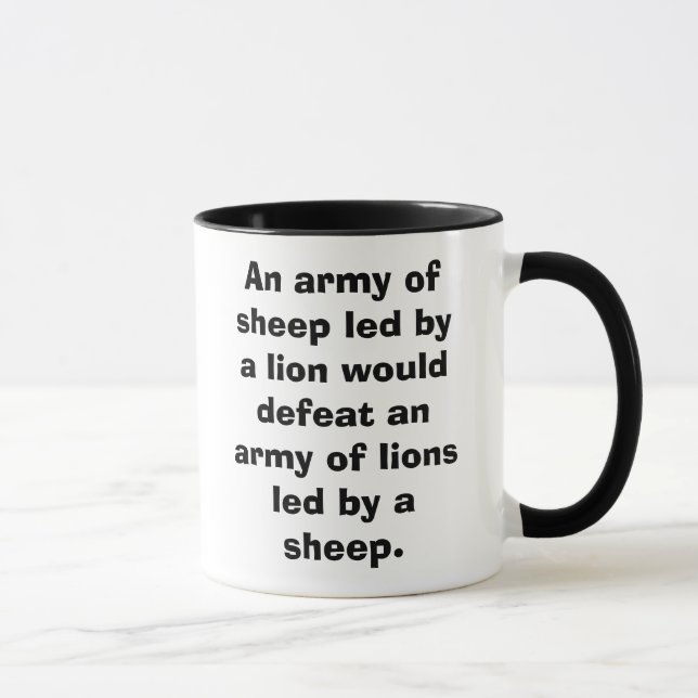 Mug Une armée des moutons menés par un lion déferait… (Droite)