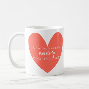 Mug Une Chose Amusante À Faire Le Matin N'Est Pas De M