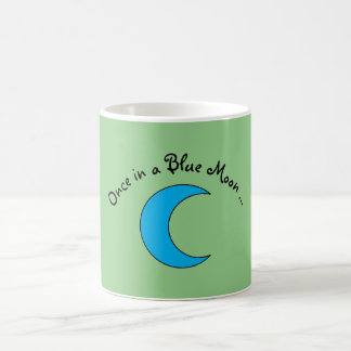Mug "Une fois dans une lune bleue"