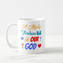 Mug Une Forteresse Puissante est Notre Dieu
