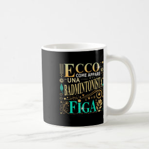 Mug Une idée de cadeau de badminton sexy pour femme de