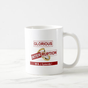 Mug Une interruption glorieuse : un début doré