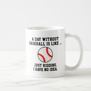 Mug Une Journée Sans Baseball