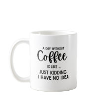 Une journée sans café, café drôle