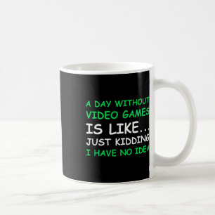 Mug Une Journée Sans Jeux Vidéo Drôle Joueur Vidéo Don