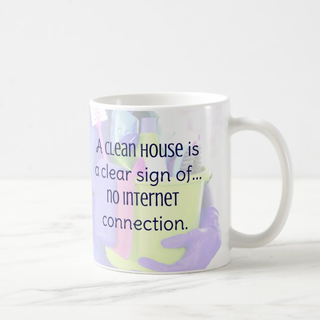 Mug Une maison propre est un signe clair de... pas d'I (Droite)