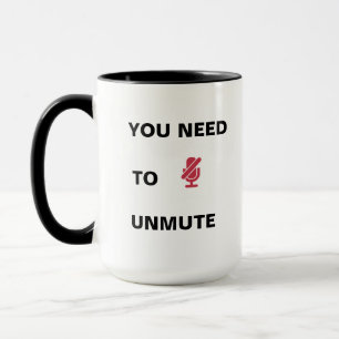 Mug Unmute/Tu n'es pas muté!