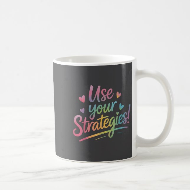 Mug Use Your Strategies Test Day Teacher Student Motiv (Droite)