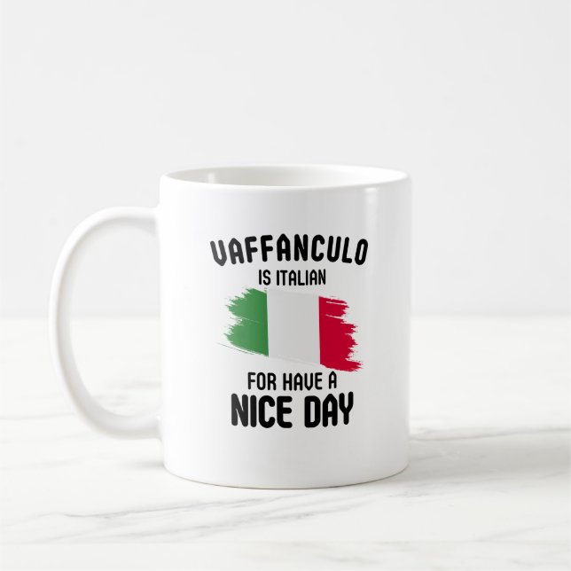 Mug Vaffanculo : Italien pour 'Avoir une belle journée (Gauche)