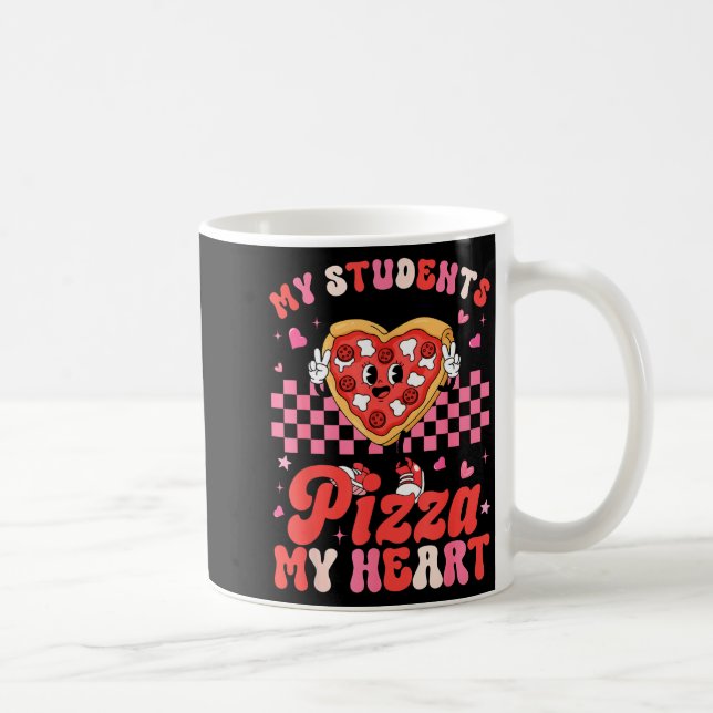 Mug Valentine My Students Have A Zza Of My Heart Teach (Droite)