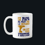 Mug Vatertag - wenn Dad nicht reparieren kann Kaffeetasse<br><div class="desc">Becher / Mug Vatertag: Wenn Papa es nicht reparieren kann... Wir sind alle Arschlöcher. Eine Idee für Papa's Geburtstagsfeier oder Vatertag... zu schenken oder sich zu amüsieren. Verfügbar für Männer wie Tasses und Mugs... </div>