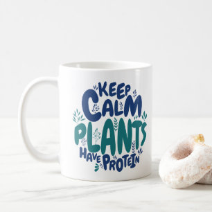 Mug Vegan Keep Calm Les Plantes Ont Des Protéines Vege