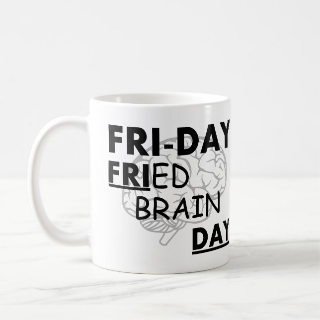 Mug Vendredi : Jour frit de cerveau (Gauche)