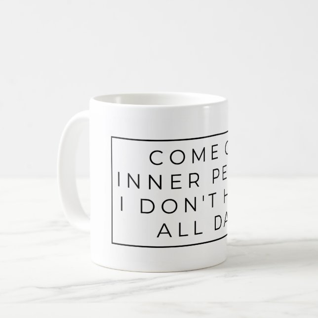 Mug Venez en paix intérieure, je n'ai pas toute la jou (Devant gauche)