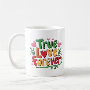 Mug Véritable Amour Pour toujours mignon Coeur Design
