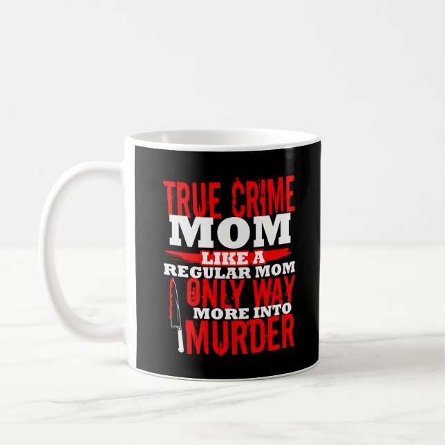 Mug Véritable crime Fan Junkie Addict Funny Maman Spec (Gauche)