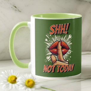 Mug Vert - Chut ! Pas aujourd'hui café