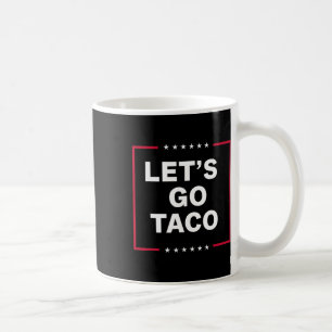 Mug Vêtements Let's Go Taco pour hommes et femmes