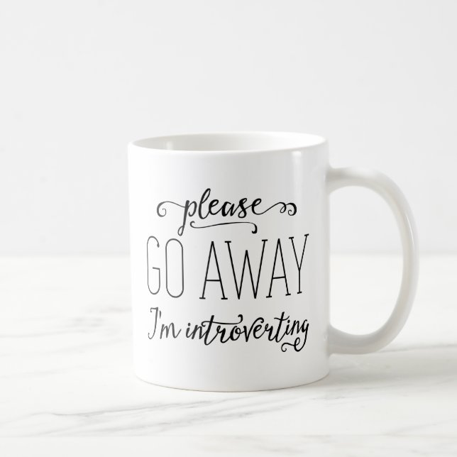 Mug Veuillez aller loin j'Introverting (Droite)