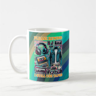 Mug Veuillez rembobiner - J'utilise encore des bandes