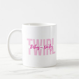 Mug Vibes Twirl Seulement Baton Twirler Gymnastique