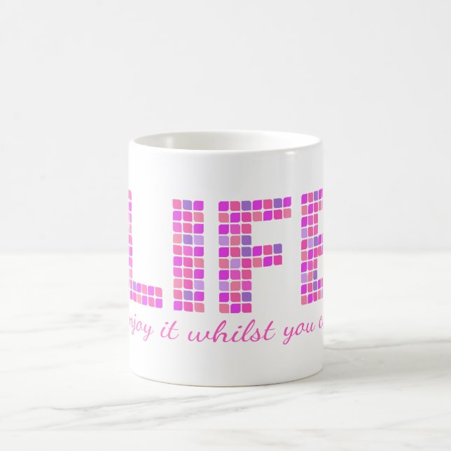 Mug Vie rose vif "Profitez-en pendant que vous pouvez" (Centre)