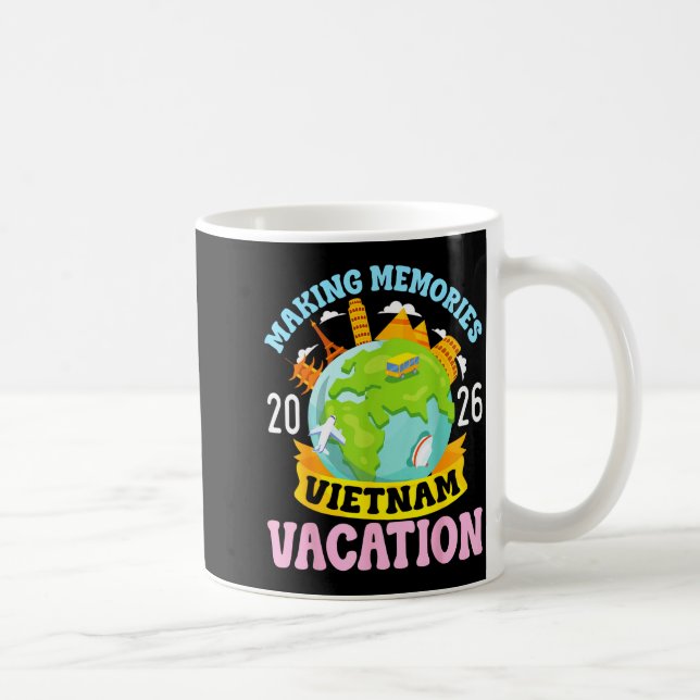 Mug Vietnam Vacation 2026 Travel Making Memories Famil (Droite)