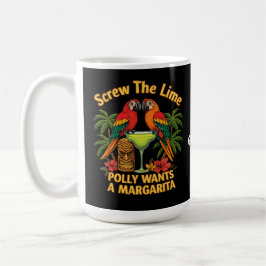 Mug Vis La Lime Polly veut une Margarita Funny