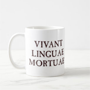 Mug Vivent longtemps les langues mortes - latin