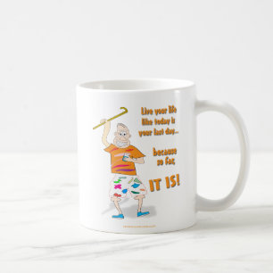 Mug Vivent votre vie comme aujourd'hui est votre