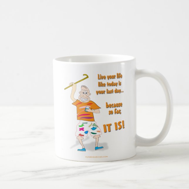 Mug Vivent votre vie comme aujourd'hui est votre (Droite)