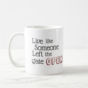 Mug "Vivez comme si quelqu'un avait laissé la porte ou