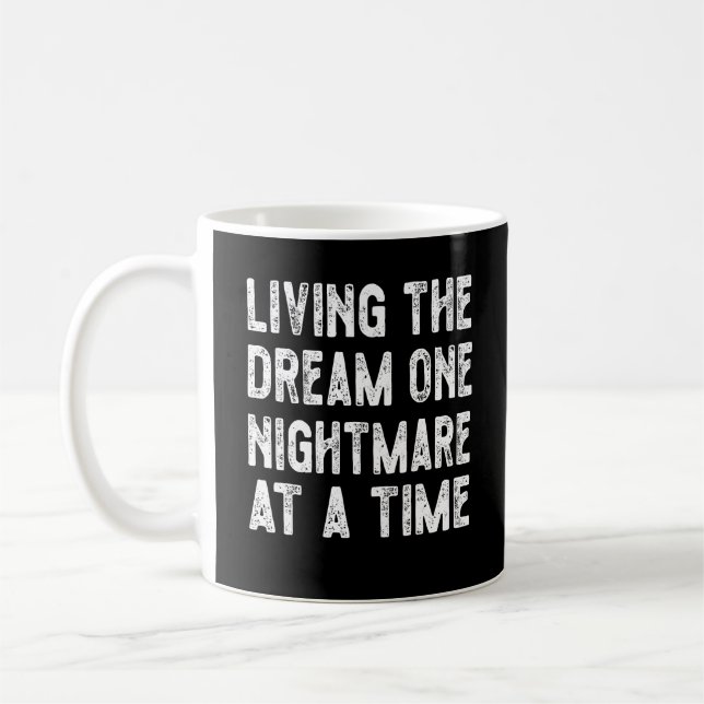Mug vivre le rêve un cauchemar à la fois (Gauche)