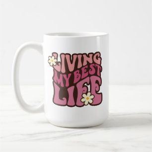 Mug Vivre ma meilleure vie