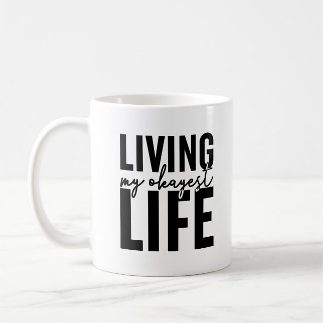 Mug Vivre ma vie Okayest (Gauche)