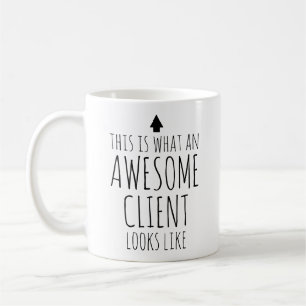 Mug Voici à quoi ressemble un client génial