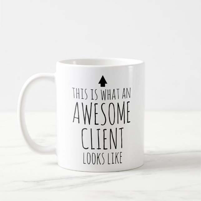 Mug Voici à quoi ressemble un client génial (Gauche)