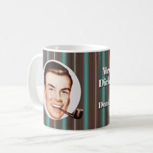Mug Voici Dick. Dick est un connard.
