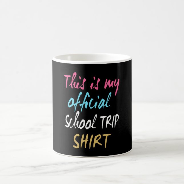 Mug Voici ma chemise officielle de voyage à l'école (Centre)