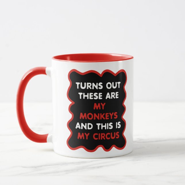 Mug Voici Mes Singes Et Voici Mon Cirque (Gauche)