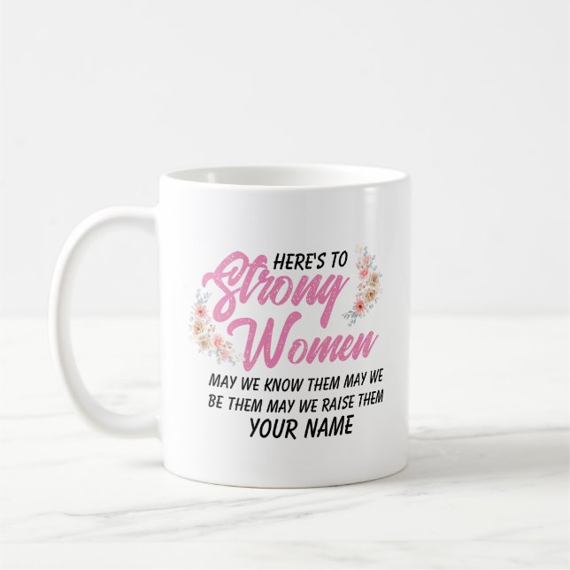 Mug Voici une citation de femmes fortes Script moderne (Gauche)