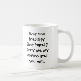 Mug Voir jamais la folie de première main ?