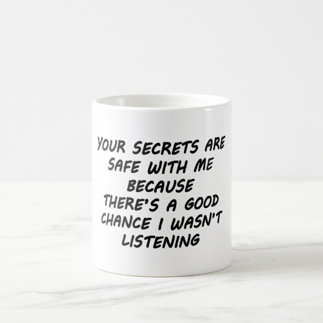 Mug Vos Secrets Sont En Sécurité Avec Moi (Centre)