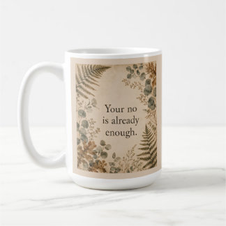 Mug Votre Non Est Suffisant Citation Botanique Avec De