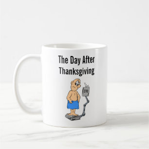 Mug Votre poids le lendemain de Thanksgiving