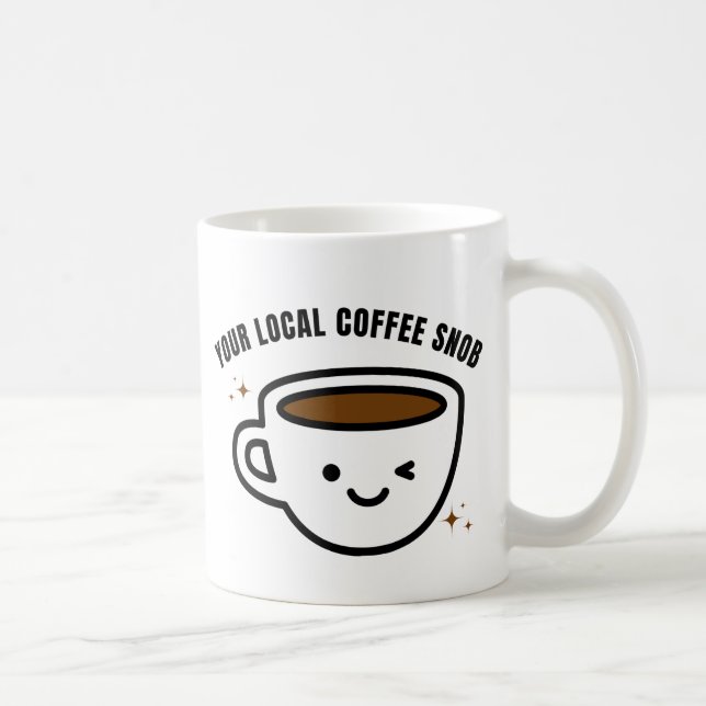 Mug Votre Snob De Café Local (Droite)