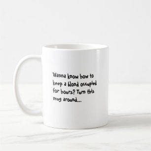 Mug Voulez savoir maintenir un blond occupé pendant