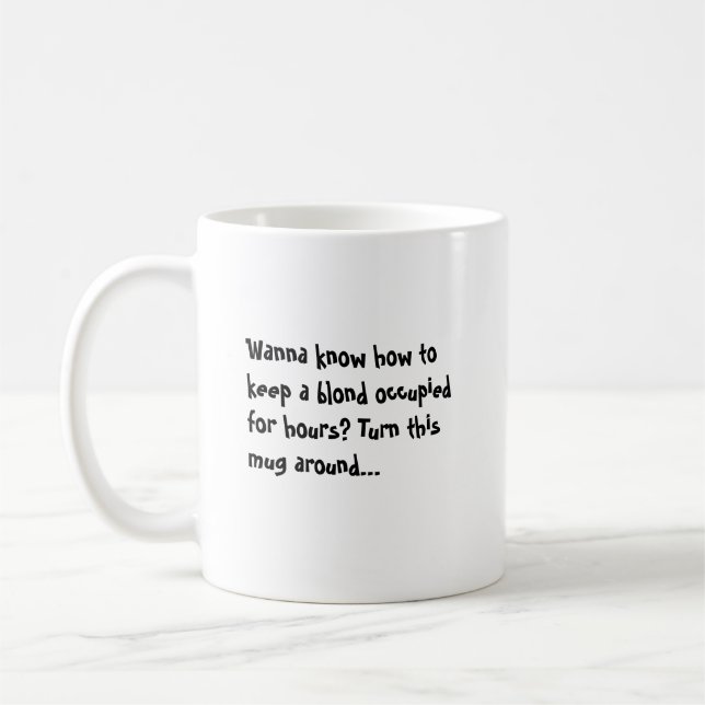 Mug Voulez savoir maintenir un blond occupé pendant (Gauche)