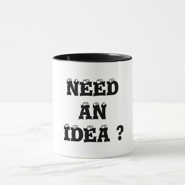 MUG VOUS AVEZ BESOIN D'UNE IDÉE ? (Centre)