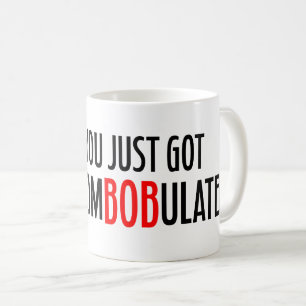Mug Vous avez juste obtenu DiscomBOBulated !